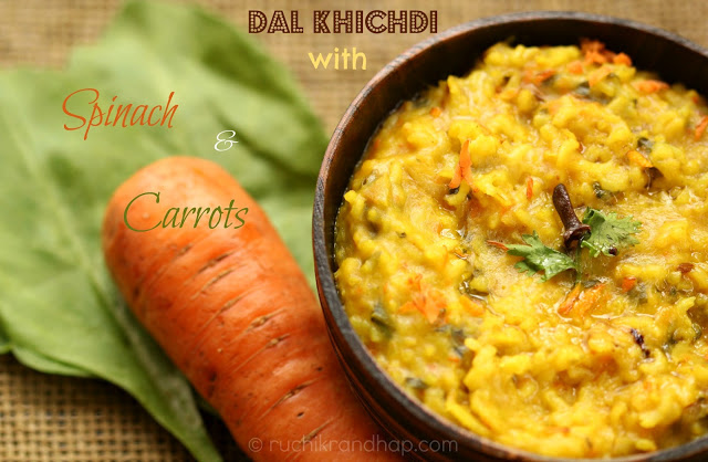dal khichdi (lentil porridge) with spinach & carrots – a complete meal